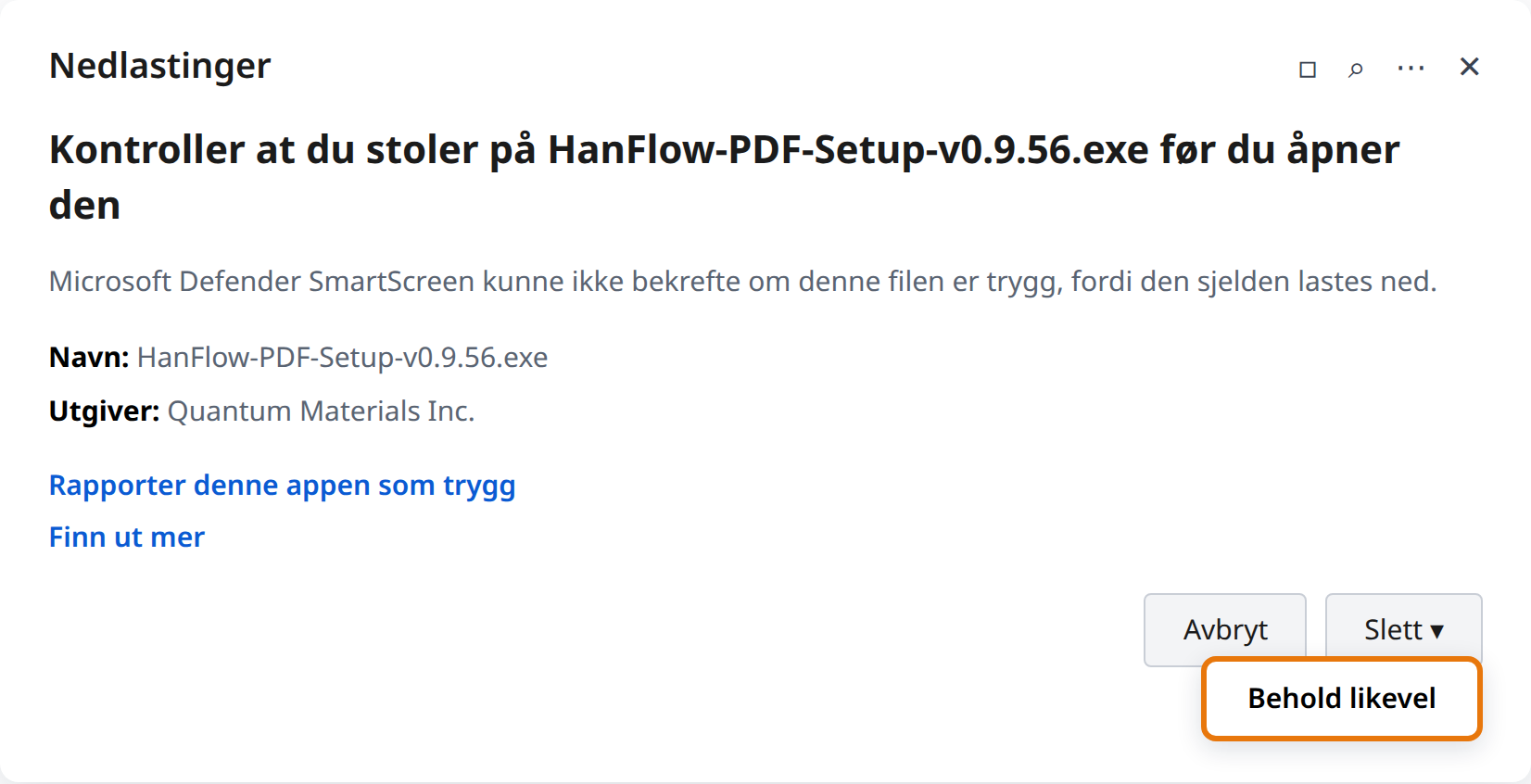 Klikk pilen ved siden av Slett, og deretter Behold likevel